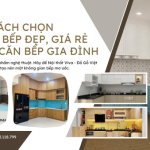 Cách chọn mẫu tủ bếp TPHCM đẹp, giá rẻ phù hợp căn bếp